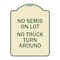 Signmission Driveway No Semis on Lot No Truck Turn Around Heavy-Gauge Aluminum Sign, 24" x 18", TG-1824-24127 A-DES-TG-1824-24127 - alternate 1